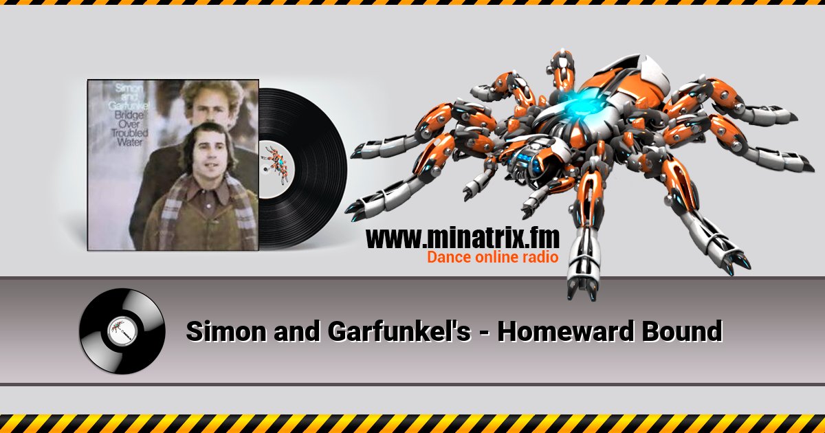 Simon and Garfunkel's - Homeward Bound Simon and Garfunkel's - Homeward Bound Listen online and download MP3