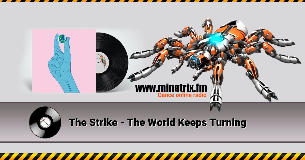 The Strike - The World Keeps Turning Listen online and download MP3