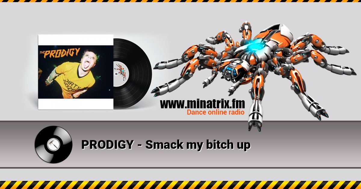PRODIGY - Smack my bitch up Listen online and download MP3