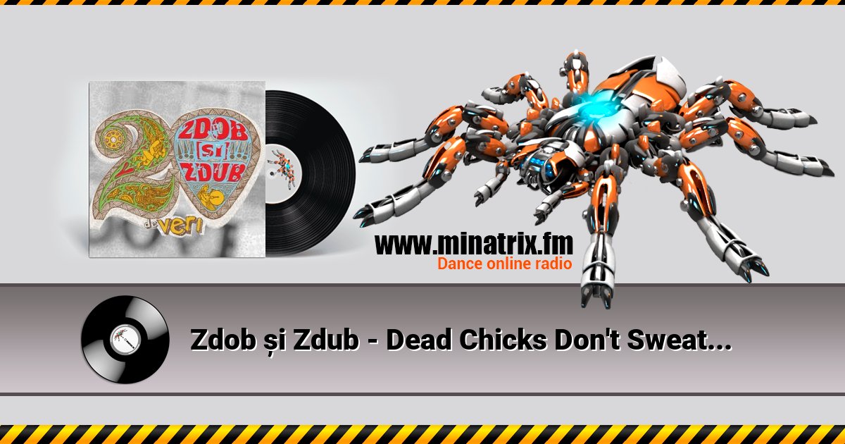 Zdob și Zdub - Dead Chicks Don't Sweat Zdob și Zdub - Dead Chicks Don't Sweat Listen online and download MP3