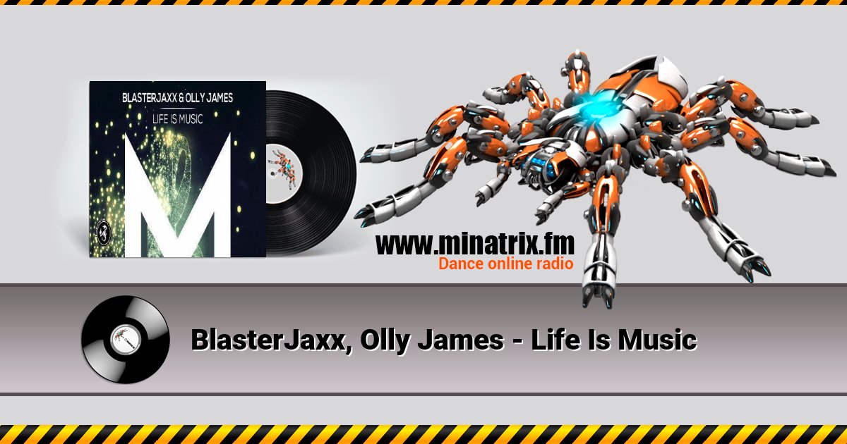 BlasterJaxx, Olly James - Life Is Music Listen online and download MP3