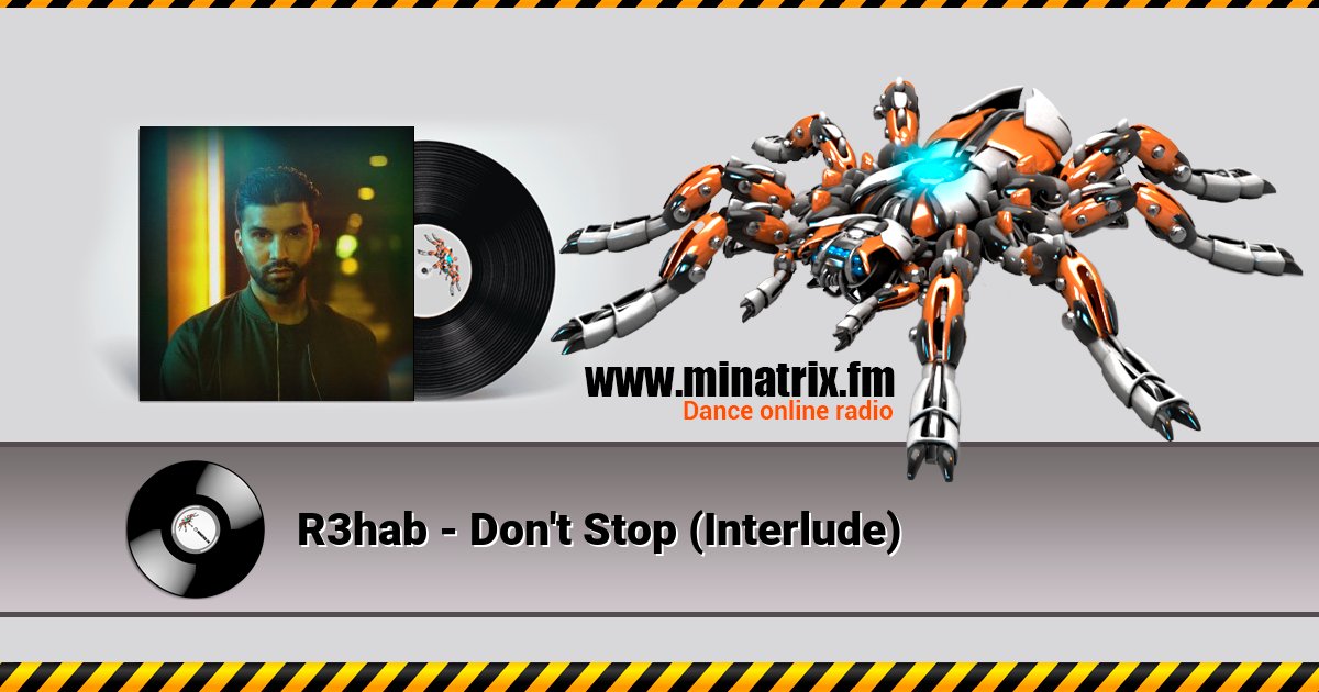 R3hab - Don't Stop (Interlude) R3hab - Don't Stop (Interlude) Listen online and download MP3