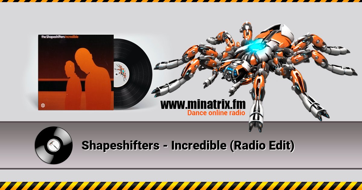 Shapeshifters - Incredible (Radio Edit) Listen online and download MP3