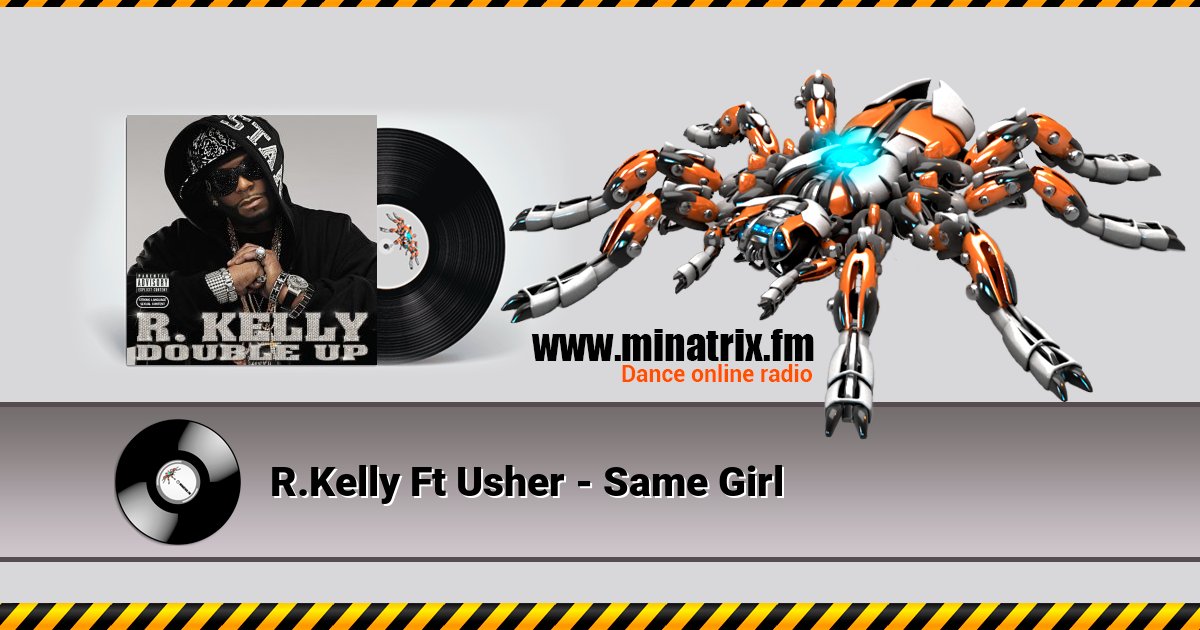 R.Kelly Ft Usher - Same Girl Listen online and download MP3