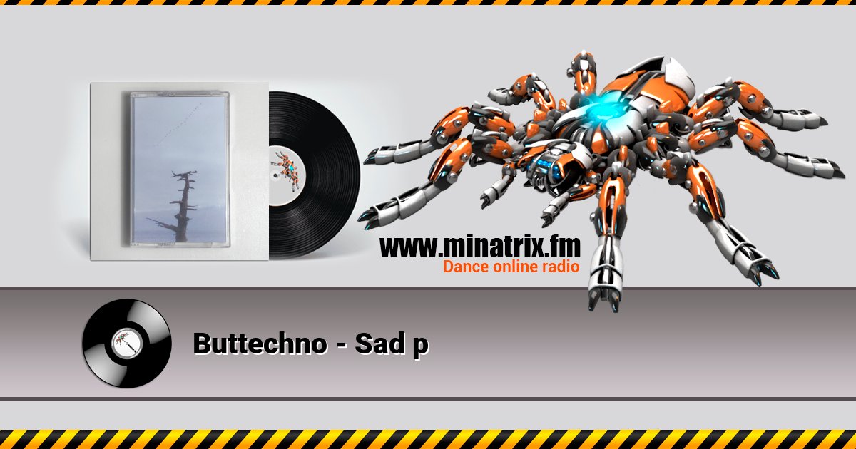 Buttechno - Sad p Listen online and download MP3