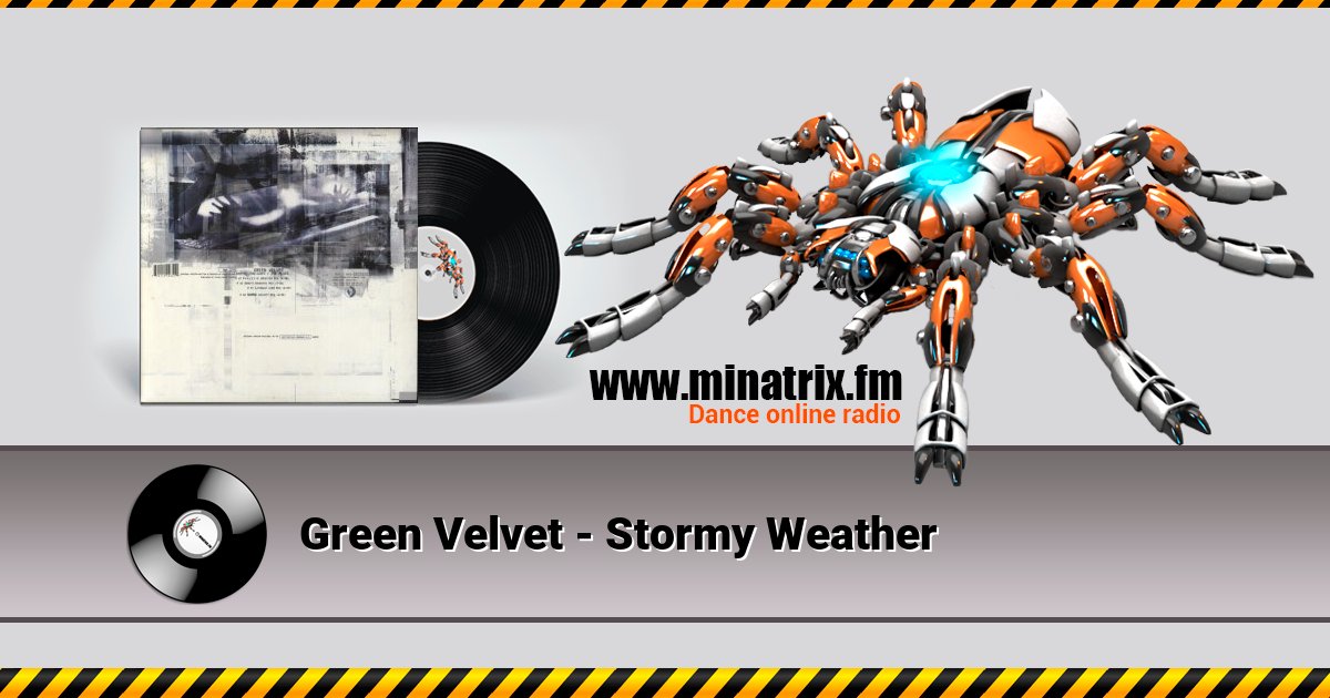 Green Velvet - Stormy Weather Listen online and download MP3