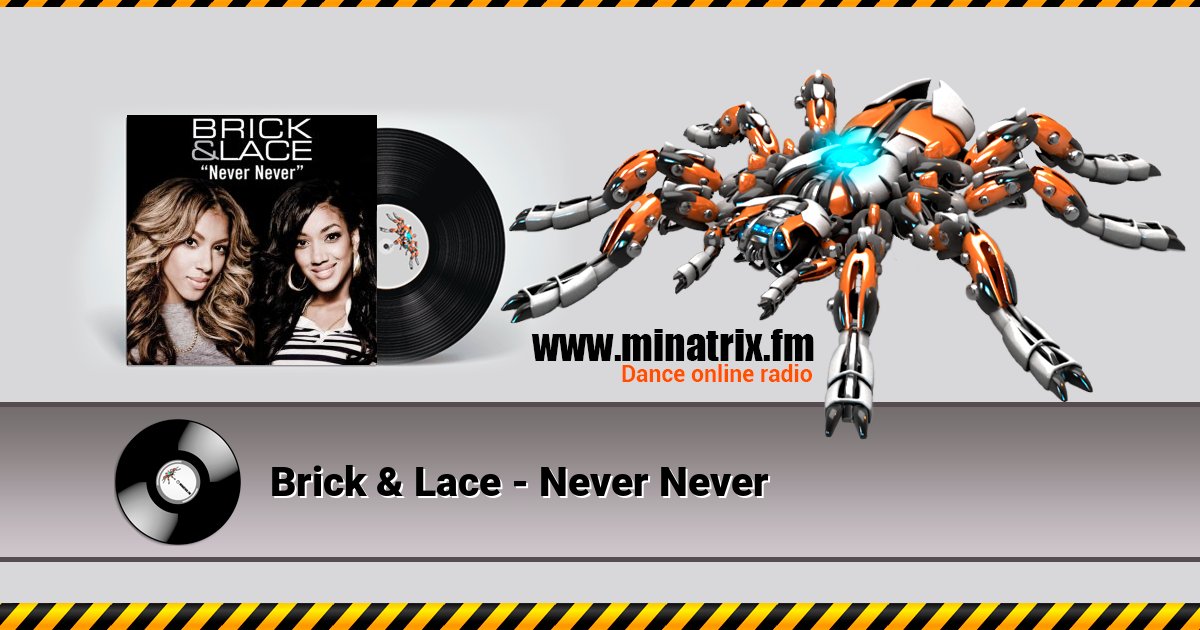 Brick & Lace - Never Never Listen online and download MP3