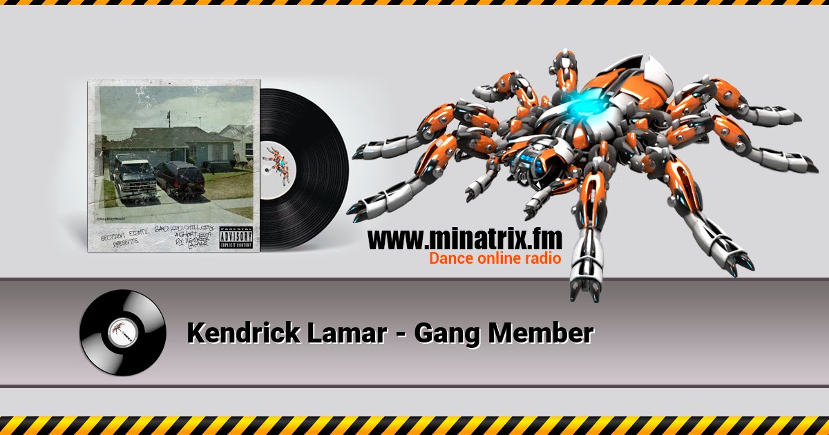 Kendrick Lamar - Gang Member Listen online and download MP3