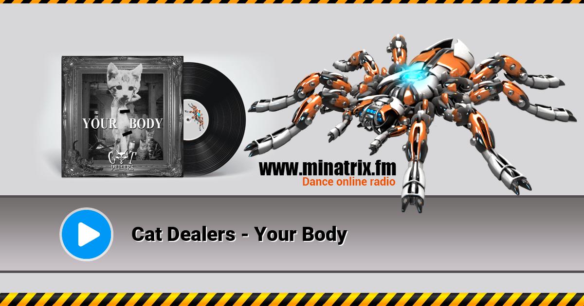 Cat Dealers - Your Body Listen online and download MP3