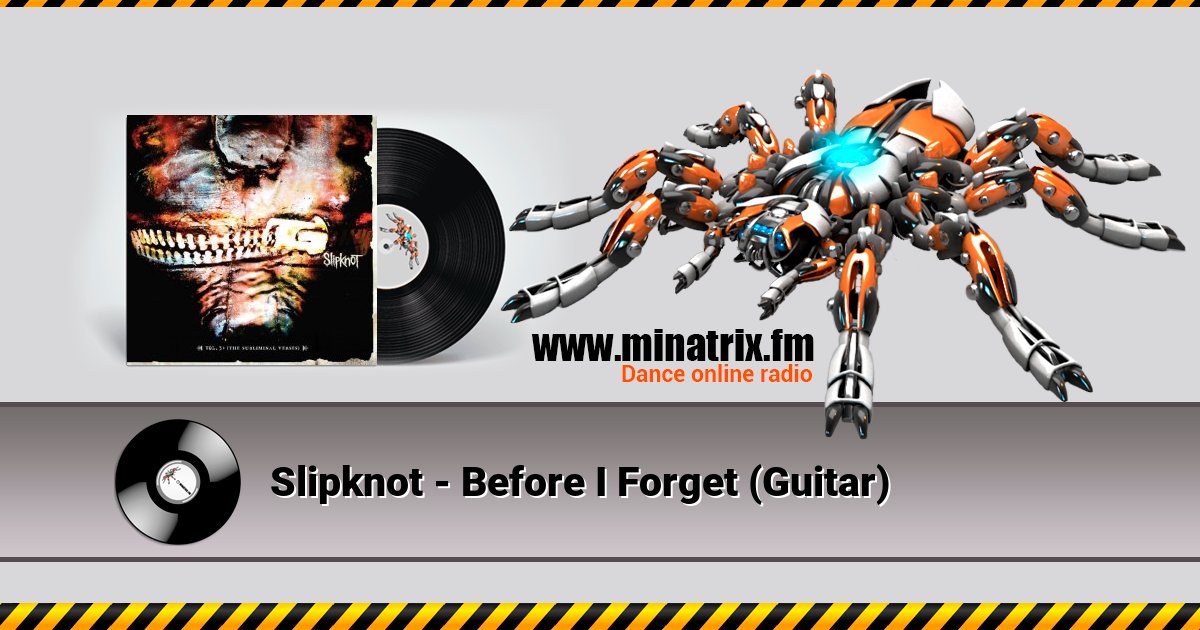 Slipknot - Before I Forget (Guitar) Listen online and download MP3