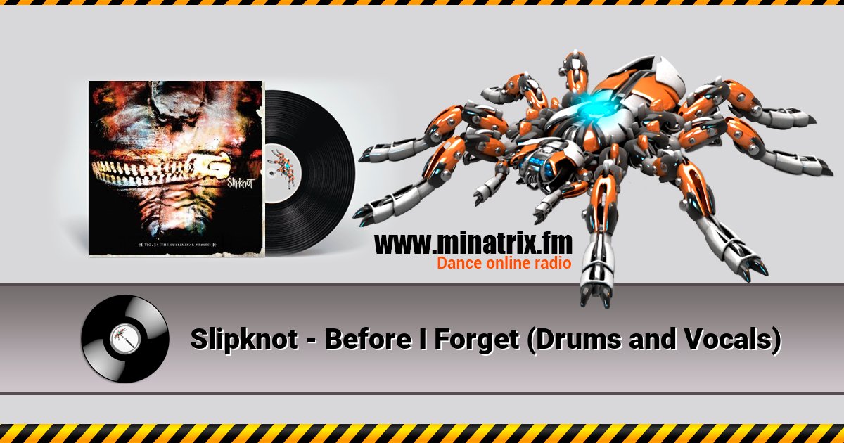 Slipknot - Before I Forget (Drums and Vocals) Listen online and download MP3