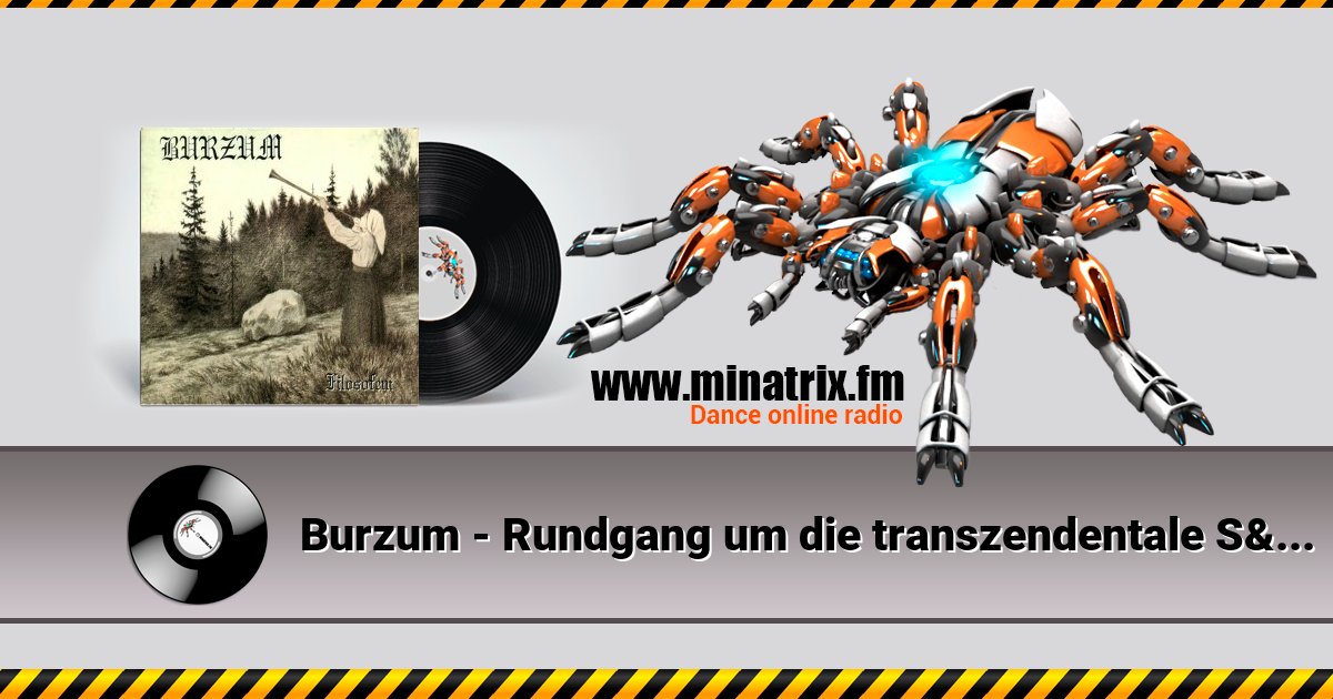 Burzum - Rundgang um die transzendentale Säule der Singularität Listen online and download MP3