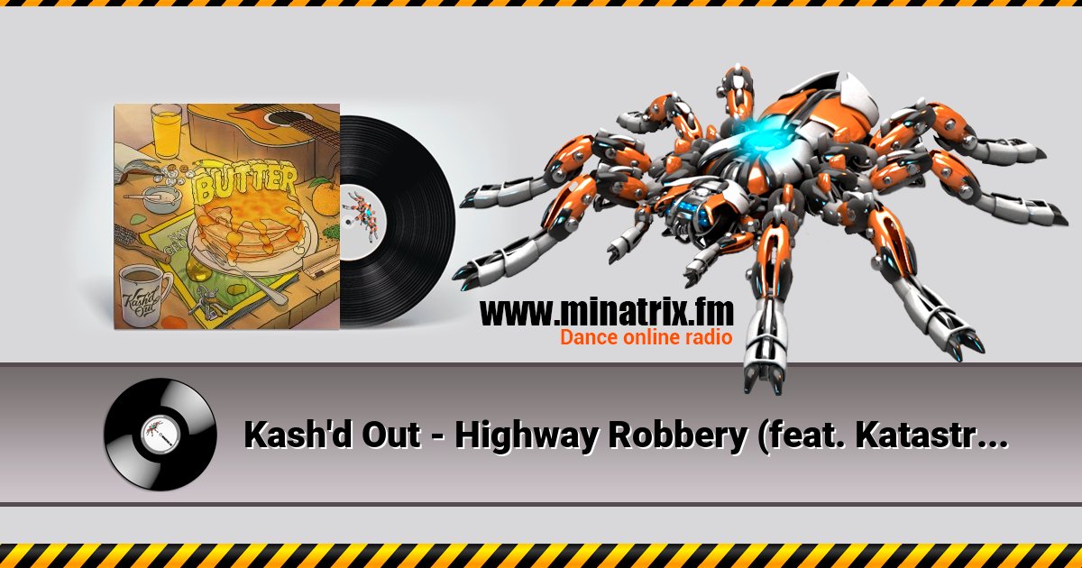 Kash'd Out - Highway Robbery (feat. Katastro) Listen online and download MP3