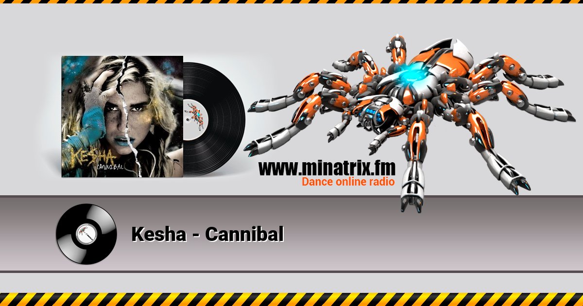 Kesha - Cannibal Kesha - Cannibal Listen online and download MP3