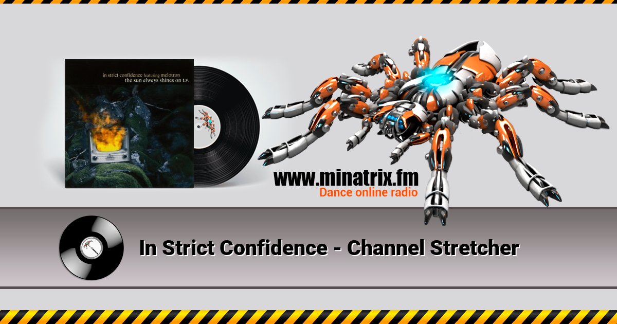 In Strict Confidence - Channel Stretcher Listen online and download MP3