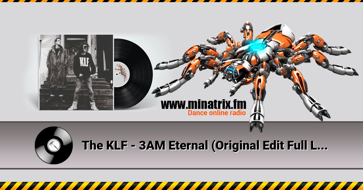 The KLF - 3AM Eternal (Original Edit Full Length Version) Listen online and download MP3