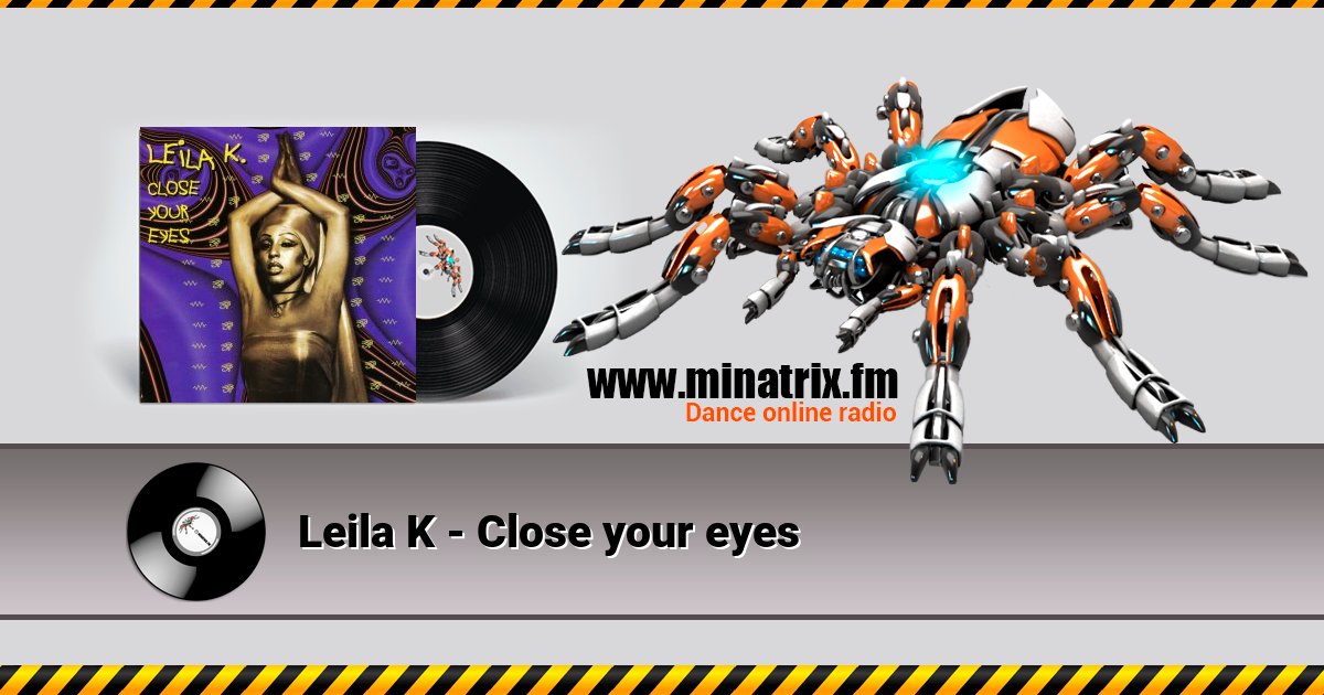 Leila K - Close your eyes Leila K - Close your eyes Listen online and download MP3