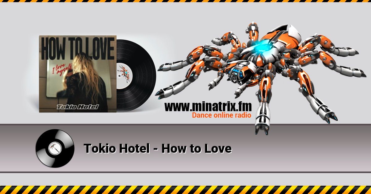 Tokio Hotel - How to Love Tokio Hotel - How to Love Listen online and download MP3
