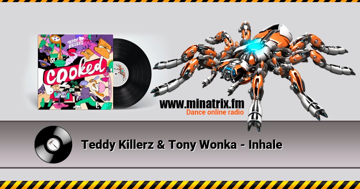 Teddy Killerz & Tony Wonka - Inhale Teddy Killerz & Tony Wonka - Inhale Listen online and download MP3