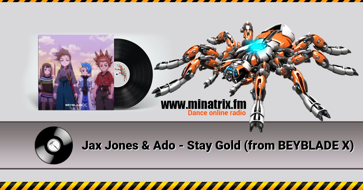 Jax Jones & Ado - Stay Gold (from BEYBLADE X) Jax Jones & Ado - Stay Gold (from BEYBLADE X) Listen online and download MP3