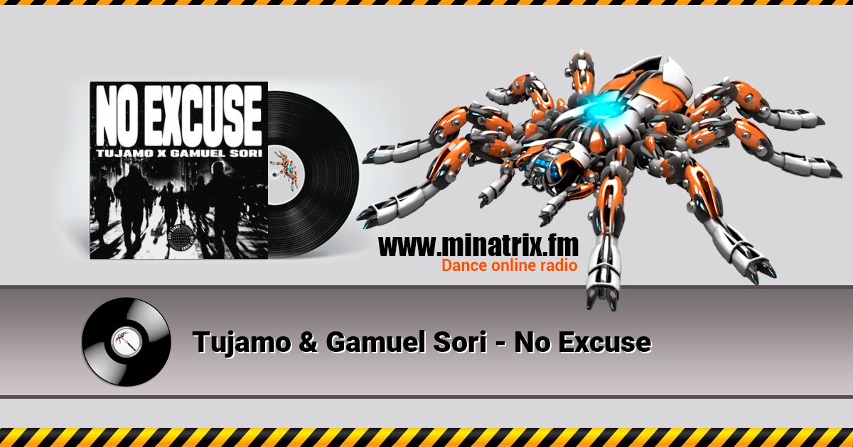 Tujamo & Gamuel Sori - No Excuse Listen online and download MP3