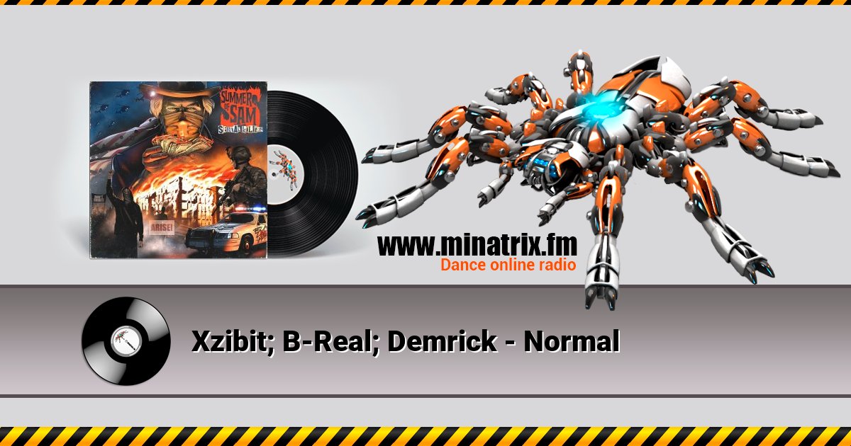 Xzibit; B-Real; Demrick - Normal Listen online and download MP3