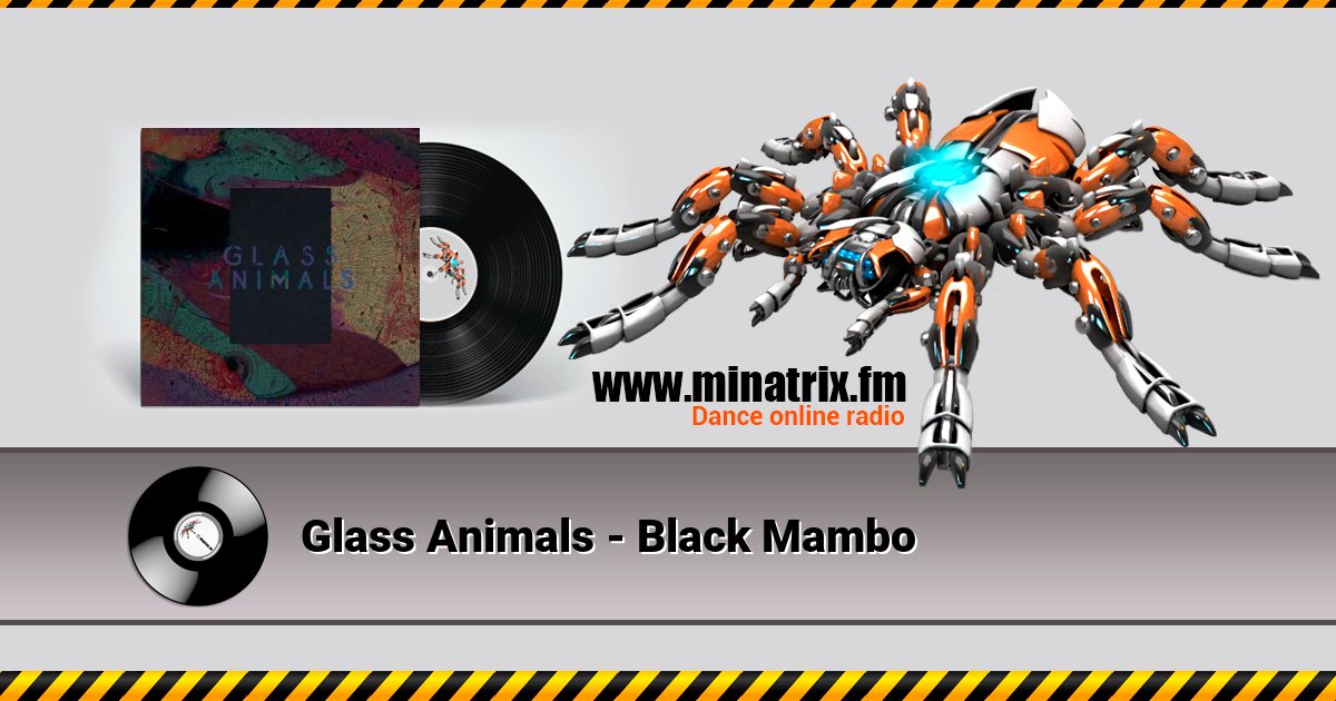 Glass Animals - Black Mambo Glass Animals - Black Mambo Listen online and download MP3