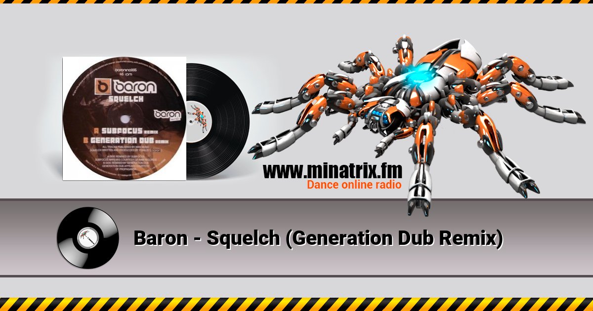 Baron - Squelch (Generation Dub Remix) Listen online and download MP3