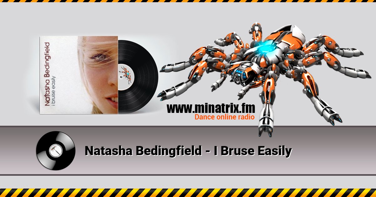 Natasha Bedingfield - I Bruse Easily Listen online and download MP3