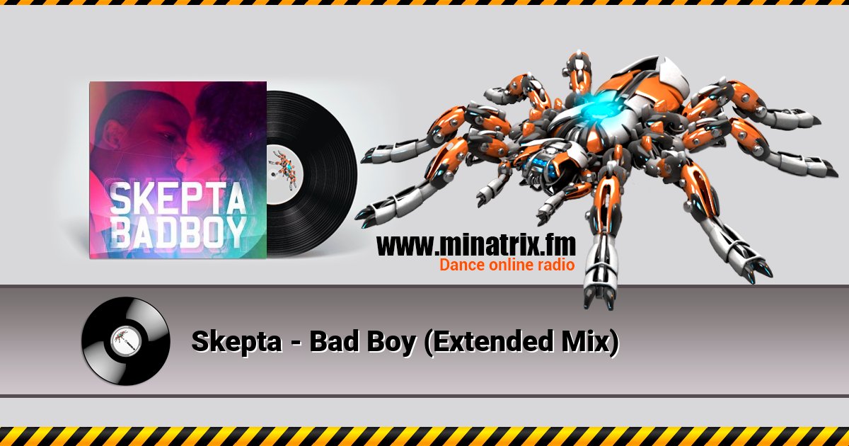 Skepta - Bad Boy (Extended Mix) Skepta - Bad Boy (Extended Mix) Listen online and download MP3