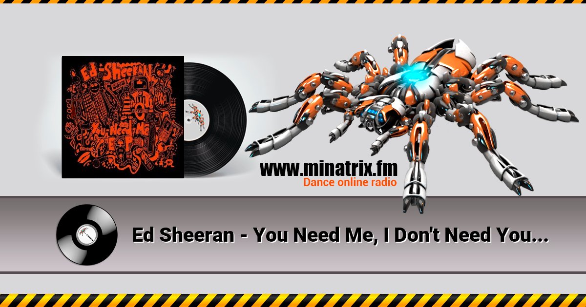 Ed Sheeran - You Need Me, I Don't Need You Listen online and download MP3