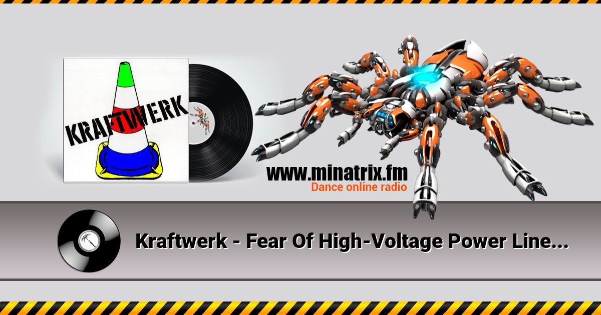 Kraftwerk - Fear Of High-Voltage Power Lines (Psychedelic Mix) Listen online and download MP3
