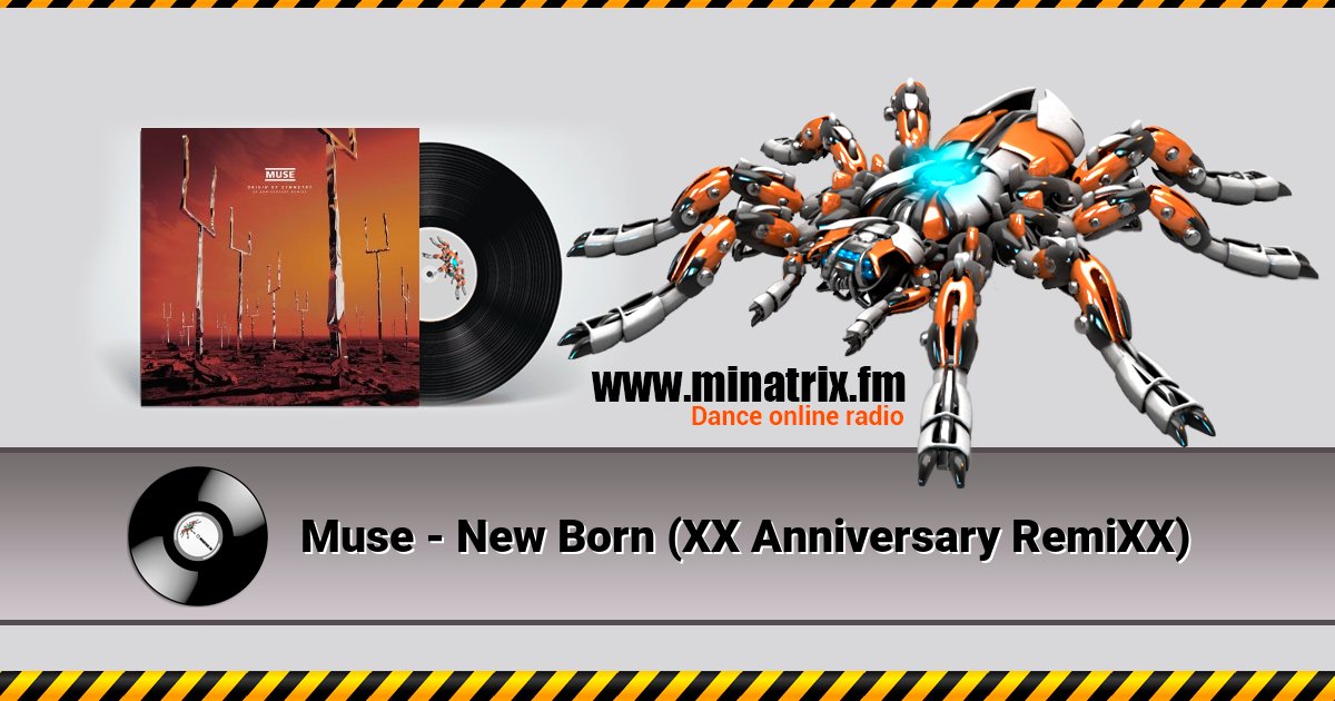 Muse - New Born (XX Anniversary RemiXX) Muse - New Born (XX Anniversary RemiXX) Listen online and download MP3