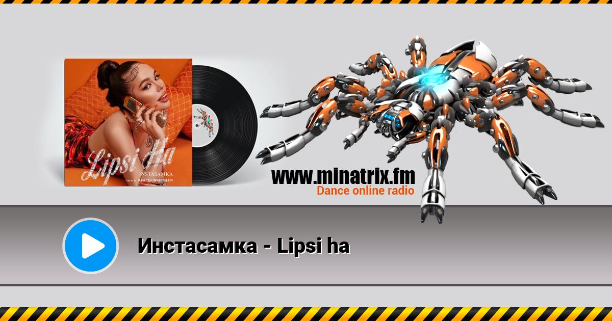 Инстасамка - Lipsi ha Инстасамка - Lipsi ha Listen online and download MP3