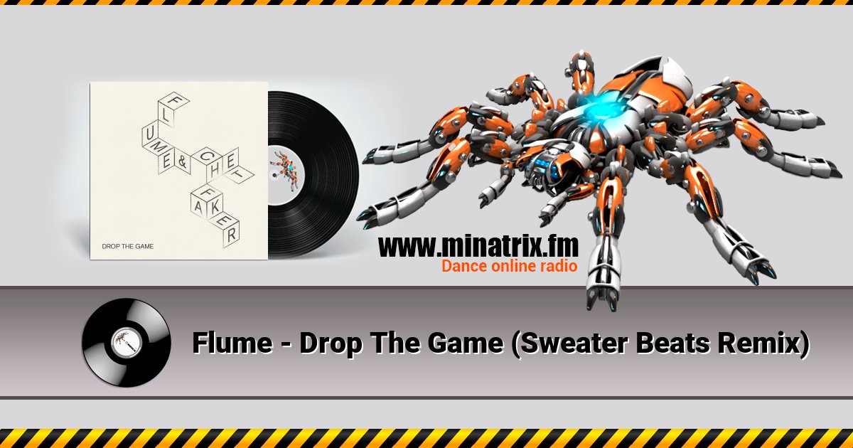 Flume - Drop The Game (Sweater Beats Remix) Flume - Drop The Game (Sweater Beats Remix) Listen online and download MP3