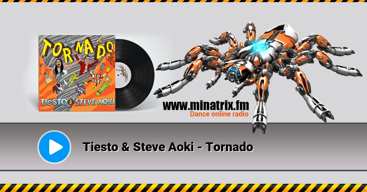 Tiesto & Steve Aoki - Tornado Listen online and download MP3