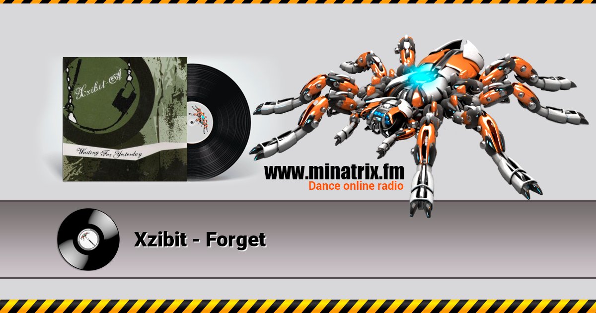 Xzibit - Forget Listen online and download MP3