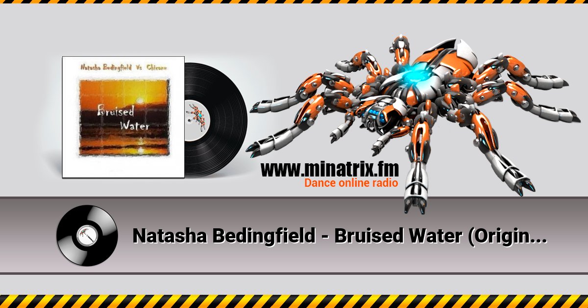 Natasha Bedingfield - Bruised Water (Original Club Mix) Listen online and download MP3