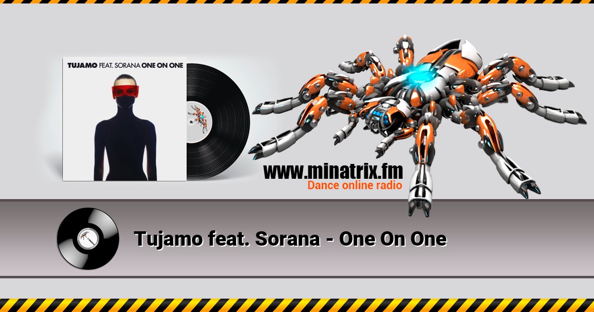 Tujamo feat. Sorana - One On One Listen online and download MP3