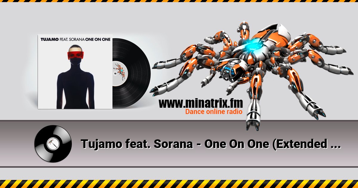 Tujamo feat. Sorana - One On One (Extended Mix) Listen online and download MP3