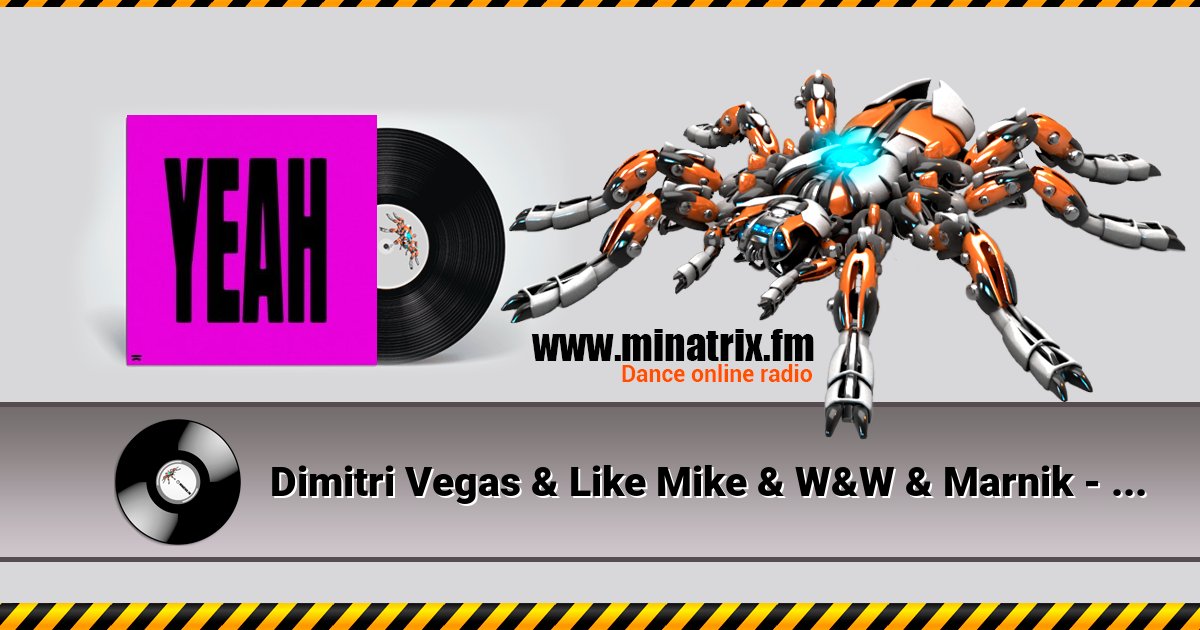 Dimitri Vegas & Like Mike & W&W & Marnik - YEAH Listen online and download MP3
