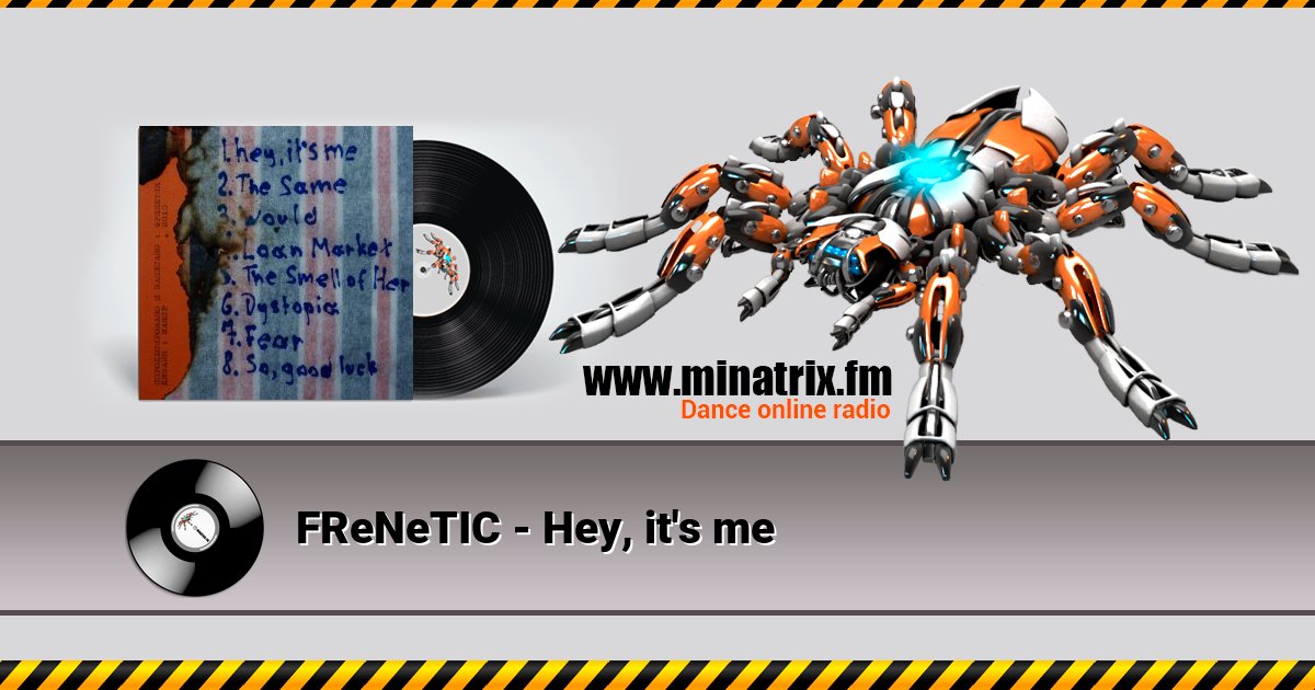 FReNeTIC - Hey, it's me Listen online and download MP3