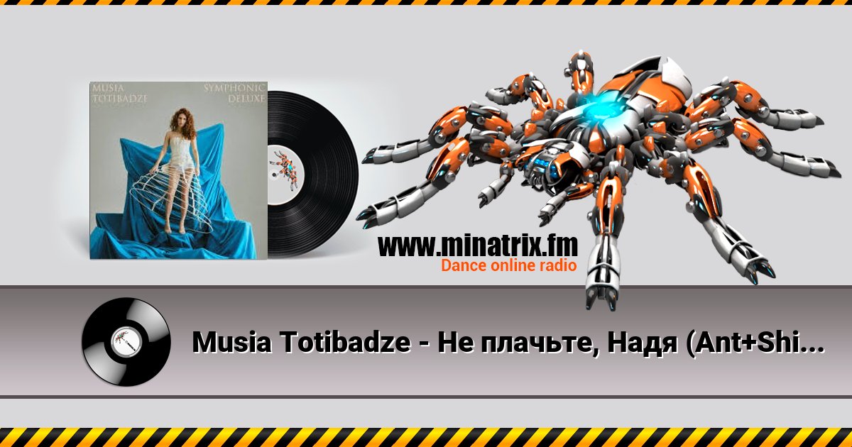 Musia Totibadze - Не плачьте, Надя (Ant+Shift Remix) Listen online and download MP3