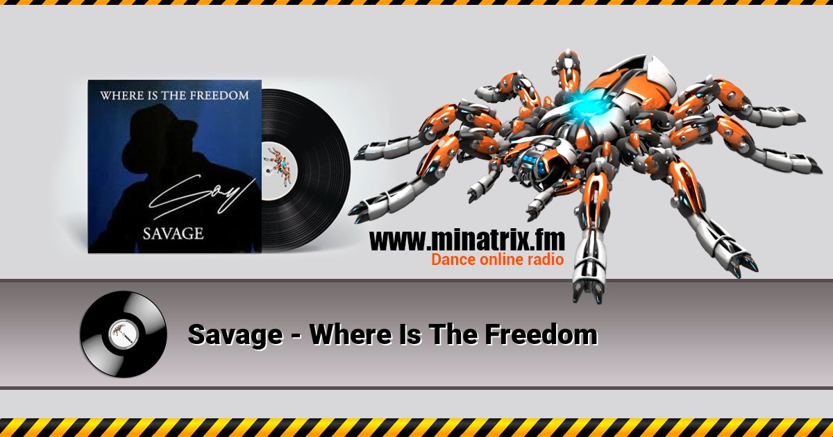 Savage - Where Is The Freedom Savage - Where Is The Freedom Listen online and download MP3
