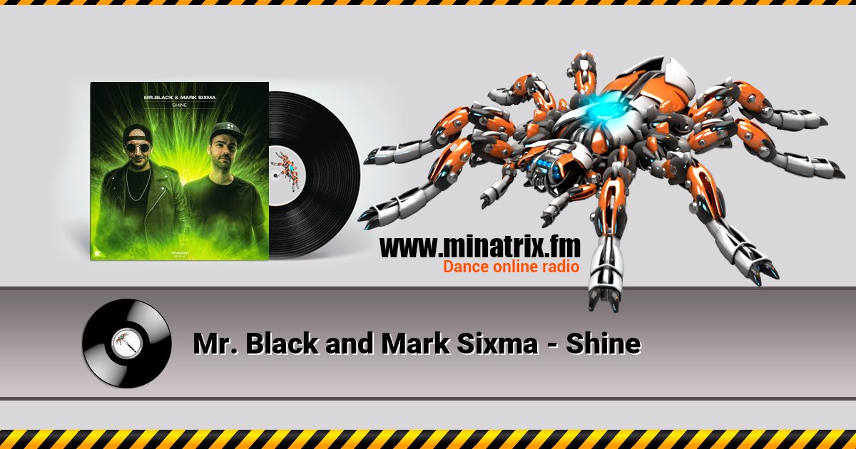 Mr. Black and Mark Sixma - Shine Listen online and download MP3