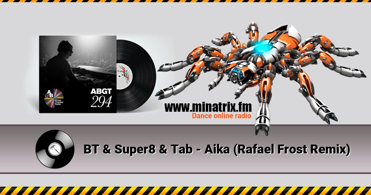 BT & Super8 & Tab - Aika (Rafael Frost Remix) Listen online and download MP3