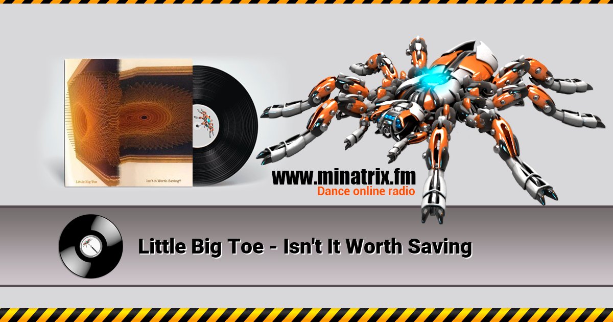 Little Big Toe - Isn't It Worth Saving Little Big Toe - Isn't It Worth Saving Listen online and download MP3