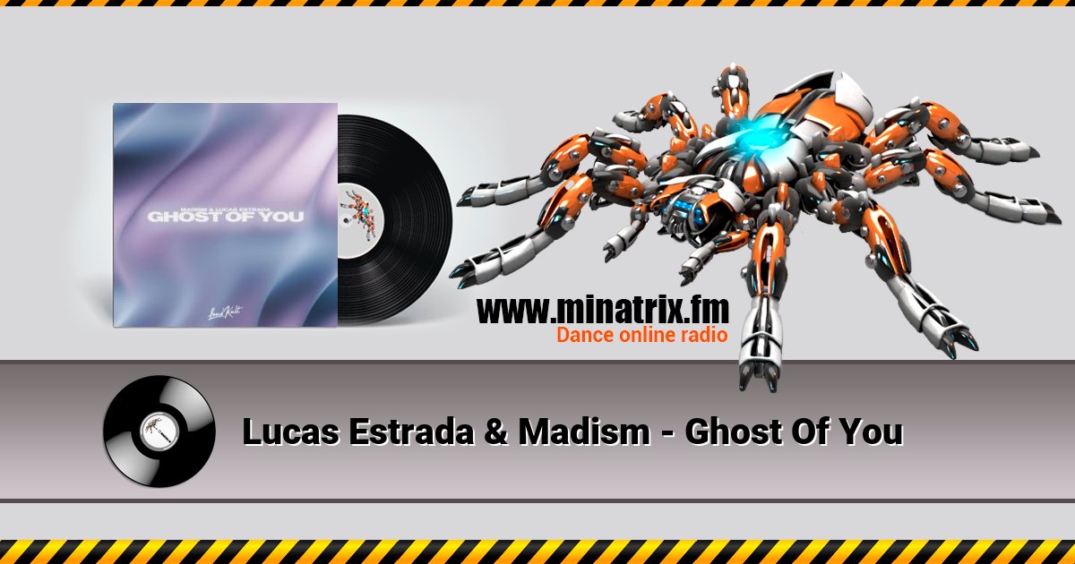 Lucas Estrada & Madism - Ghost Of You Lucas Estrada & Madism - Ghost Of You Listen online and download MP3