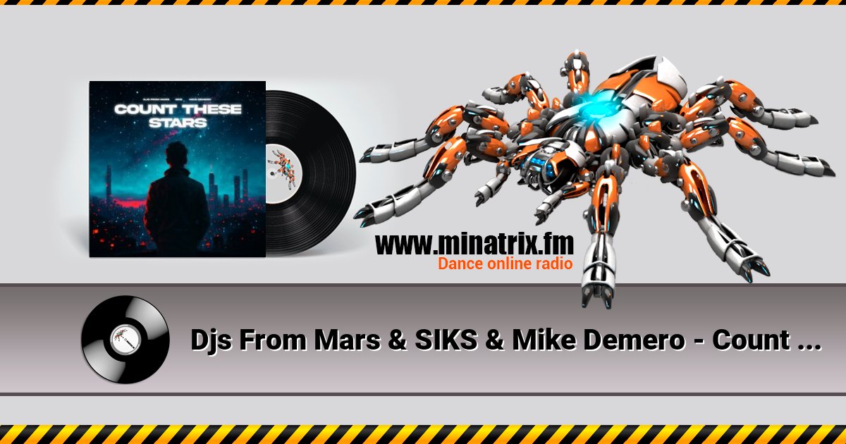 Djs From Mars & SIKS & Mike Demero - Count These Stars (Extended Mix) Listen online and download MP3