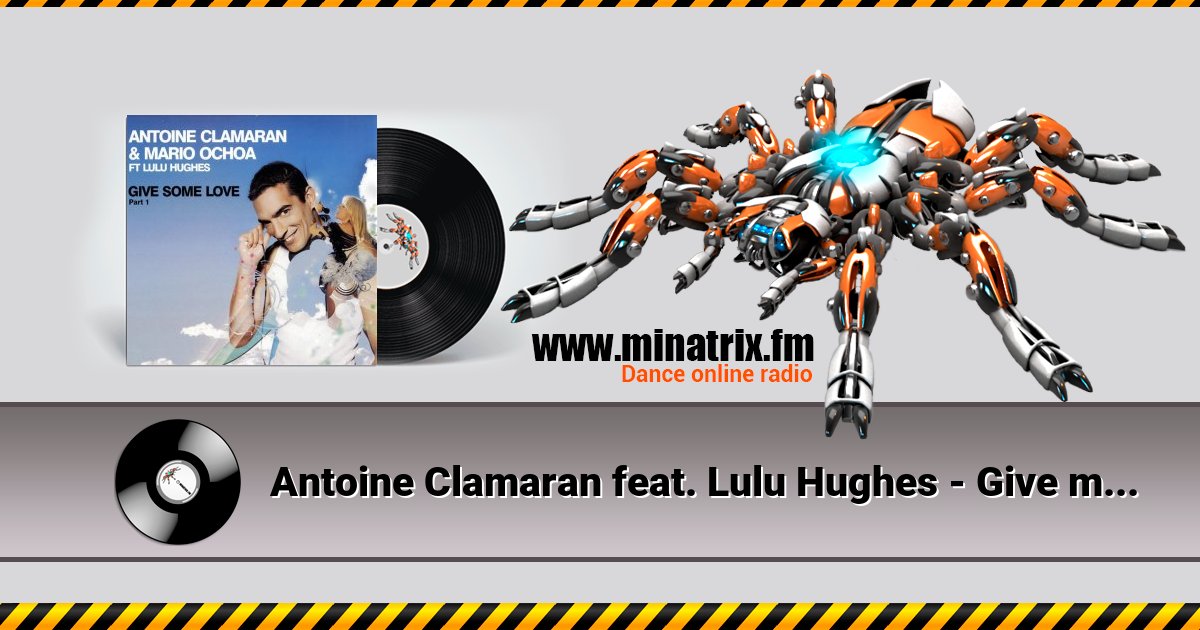 Antoine Clamaran feat. Lulu Hughes - Give me some Love (Klaas Remix) Antoine Clamaran feat. Lulu Hughes - Give me some Love (Klaas Remix) Listen online and download MP3
